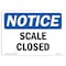 Signmission OSHA Notice, 3.5" Height, Scale Closed Sign, 5" X 3.5", Landscape OS-NS-D-35-L-18247 - alternate 1